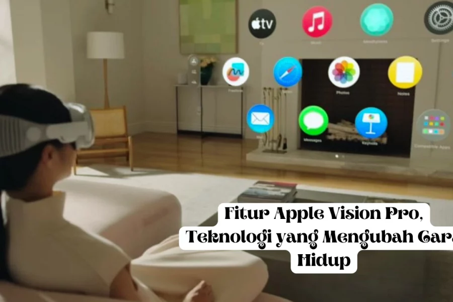 Fitur-Apple-Vision-Pro