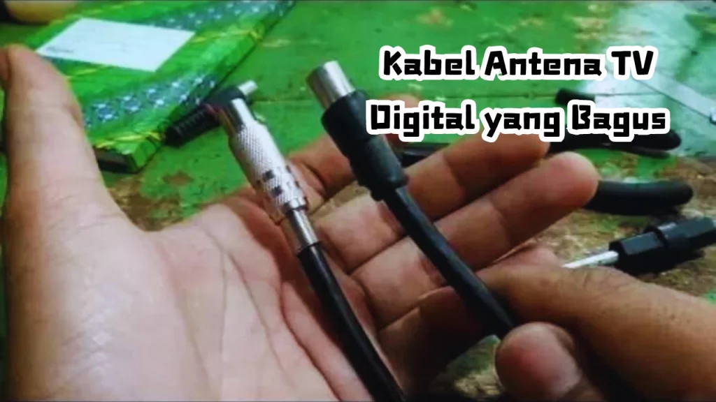 Kabel-Antena-TV-Digital-yang-Bagus