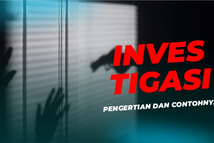 investigasi-adalah-dan-contohnya