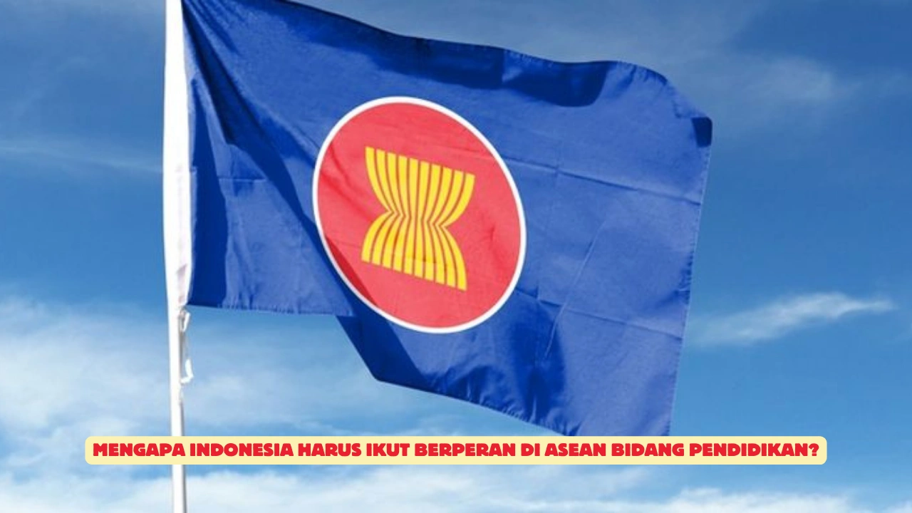 Mengapa-Indonesia-Harus-Ikut-Berperan-di-ASEAN